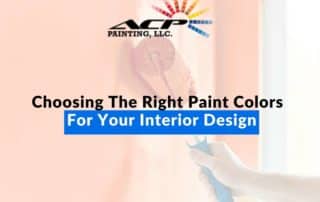 Choosing The Right Paint Colors For Your Interior Design