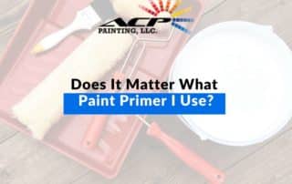 Does It Matter What Paint Primer I Use?