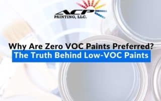 Why Are Zero VOC Paints Preferred The Truth Behind Low-VOC Paints