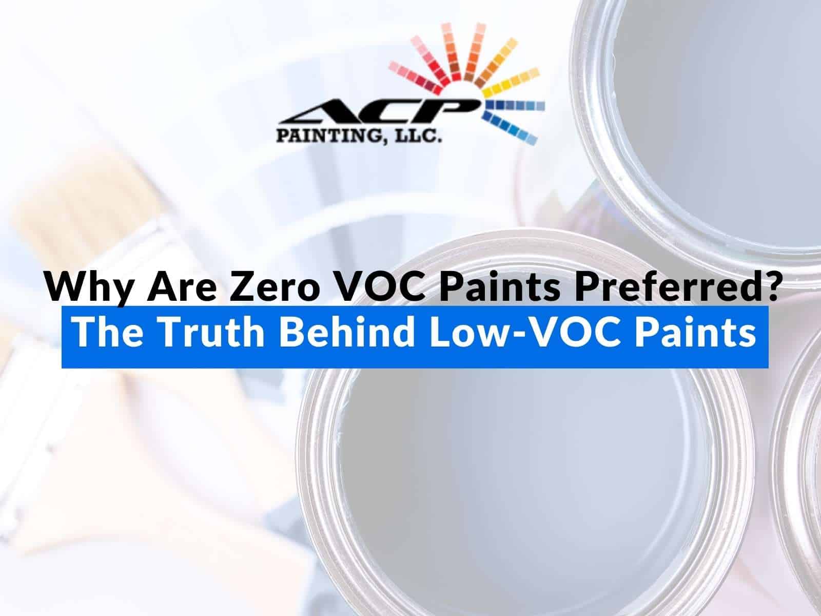 Are Zero VOC Paints more environmentally friendly?