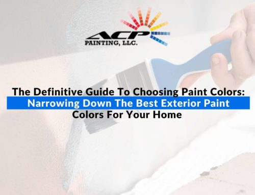 The Definitive Guide To Choosing Paint Colors: Narrowing Down The Best Exterior Paint Colors For Your Home