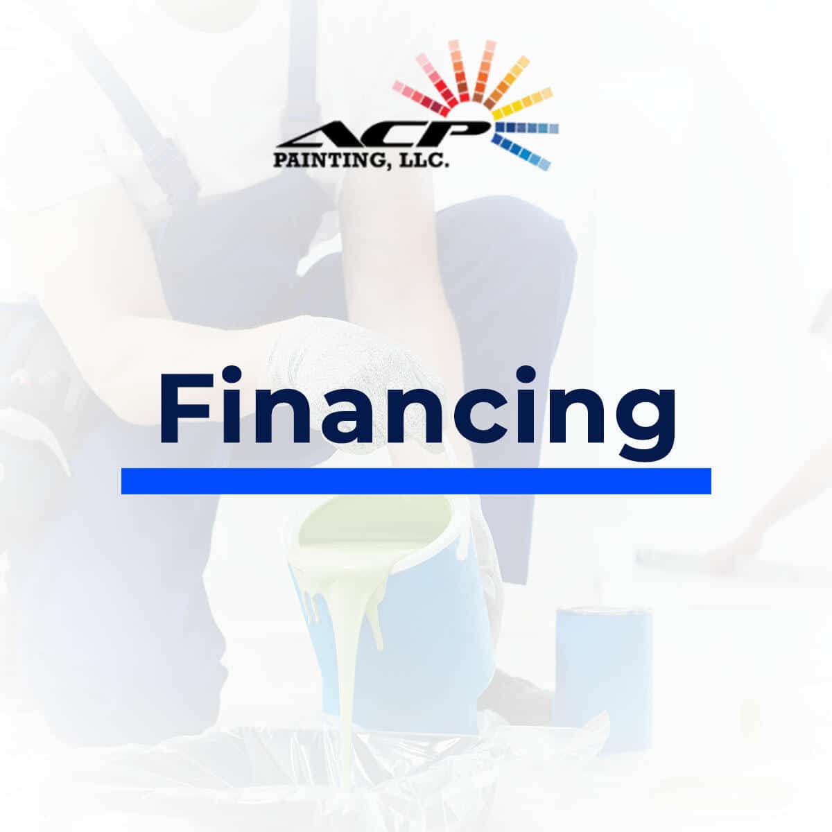 Flexible Financing Options for Your Painting Project ACP Painting, LLC