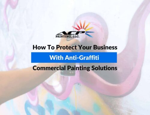 How To Protect Your Business With Anti-Graffiti Commercial Painting Solutions